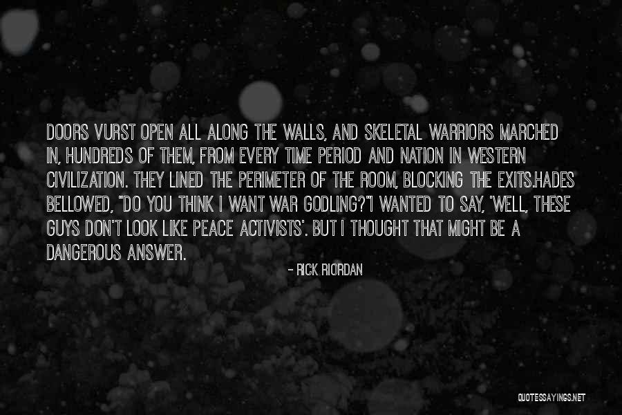 Warriors Of Peace Quotes By Rick Riordan Warriors Of Peace Quotes By Rick Riordan