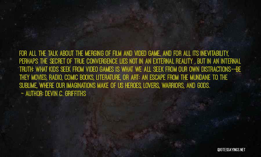 Warriors Quotes By Devin C. Griffiths