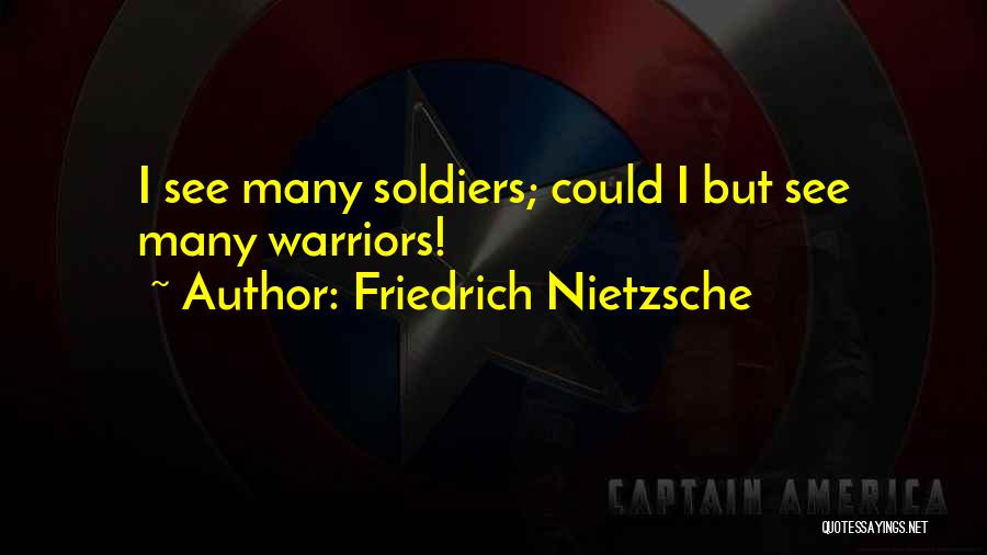 Warriors Quotes By Friedrich Nietzsche