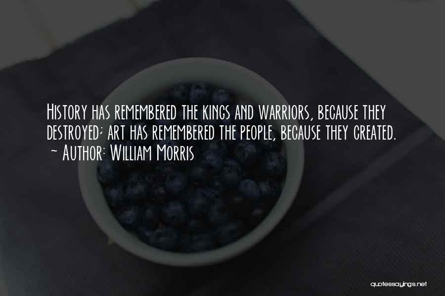 Warriors Quotes By William Morris