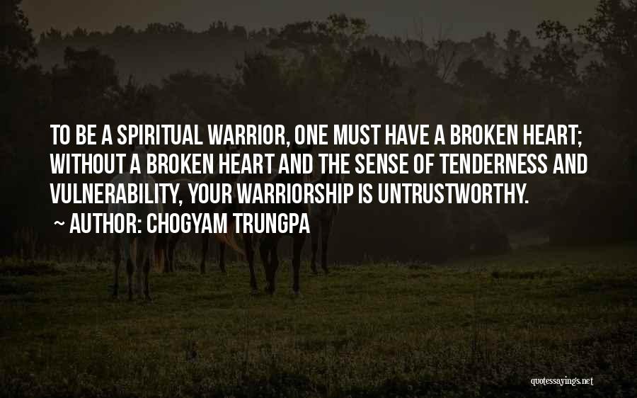 Warriorship Quotes By Chogyam Trungpa