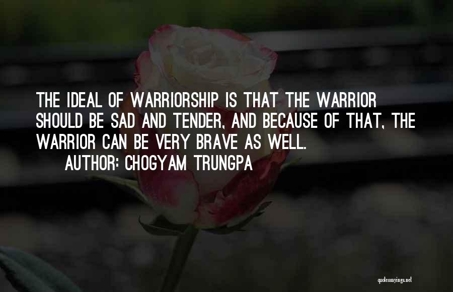 Warriorship Quotes By Chogyam Trungpa