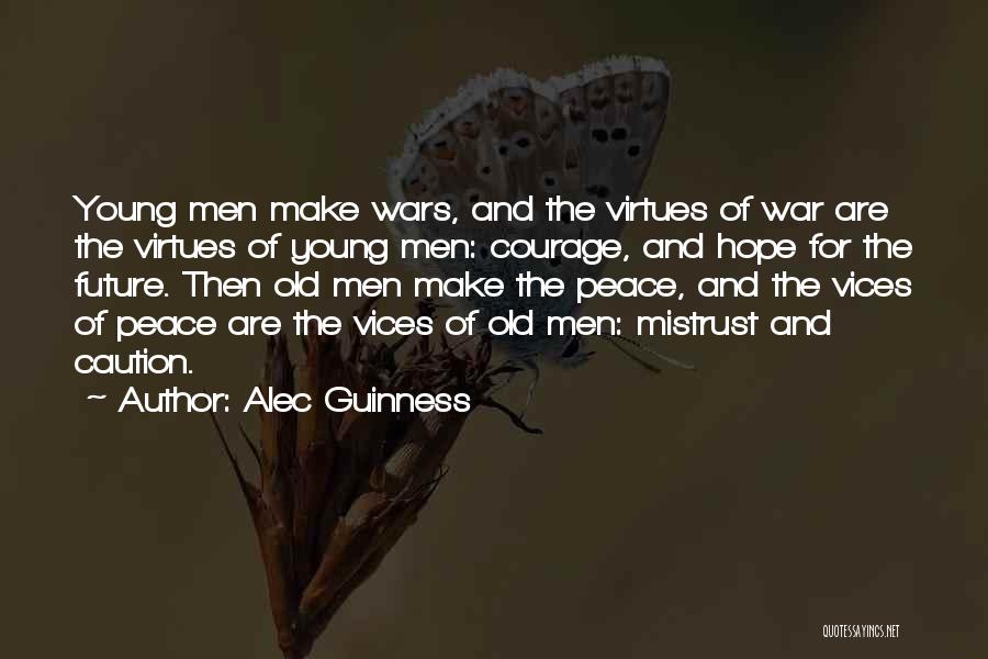 Wars And Peace Quotes By Alec Guinness