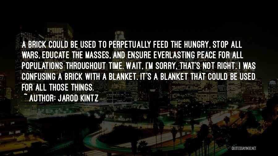 Wars And Peace Quotes By Jarod Kintz