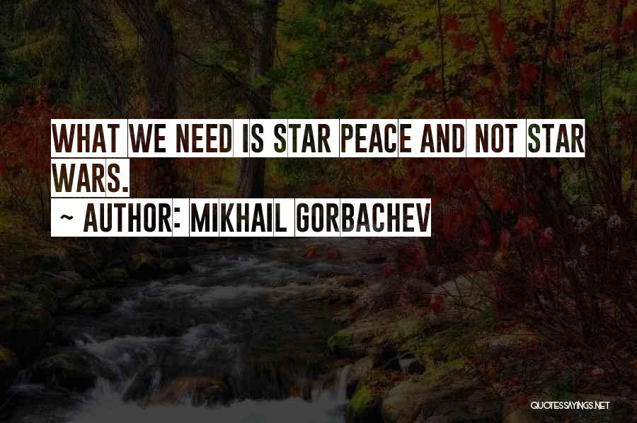 Wars And Peace Quotes By Mikhail Gorbachev