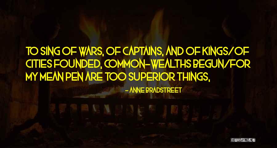 Wars For Quotes By Anne Bradstreet Wars For Quotes By Anne Bradstreet