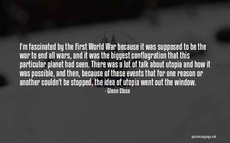 Wars For Quotes By Glenn Close Wars For Quotes By Glenn Close
