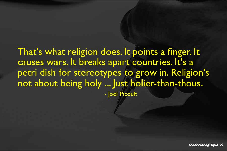Wars For Religion Quotes By Jodi Picoult Wars For Religion Quotes By Jodi Picoult