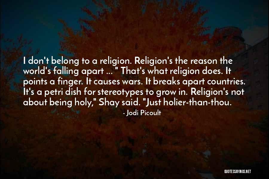 Wars For Religion Quotes By Jodi Picoult Wars For Religion Quotes By Jodi Picoult