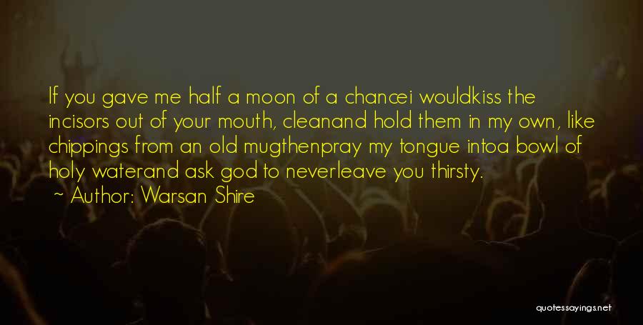 Warsan Shire Quotes 1509800