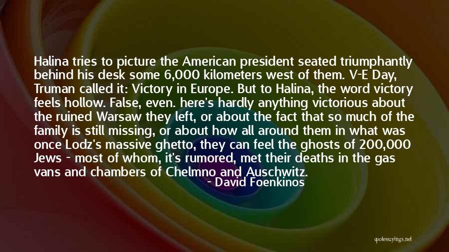 Warsaw Ghetto Quotes By David Foenkinos