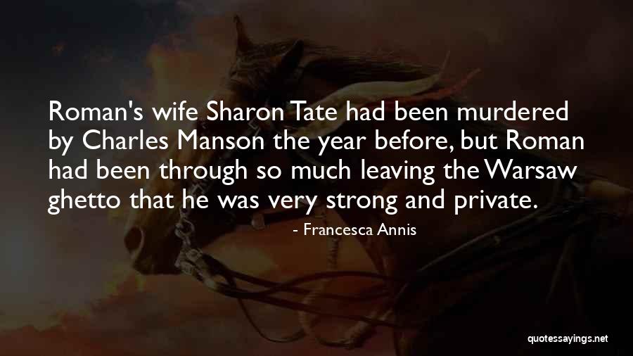 Warsaw Ghetto Quotes By Francesca Annis Warsaw Ghetto Quotes By Francesca Annis