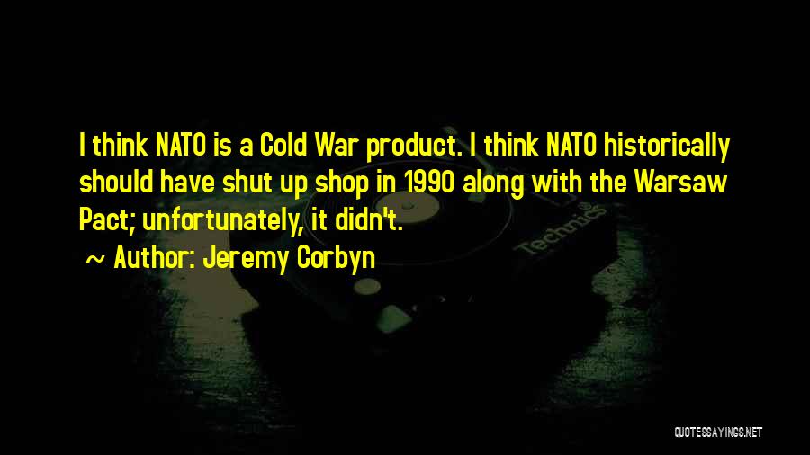 Warsaw Pact Quotes By Jeremy Corbyn