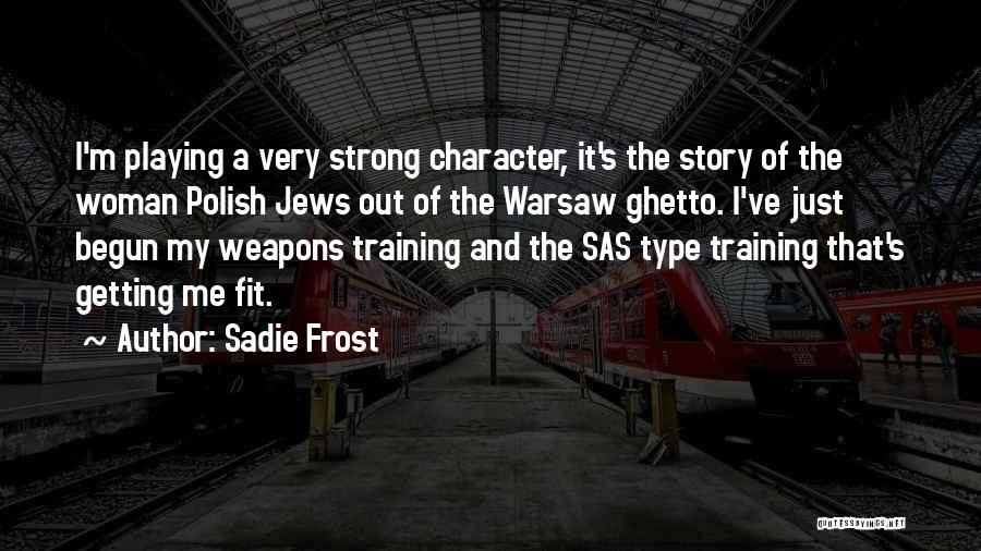Warsaw Quotes By Sadie Frost