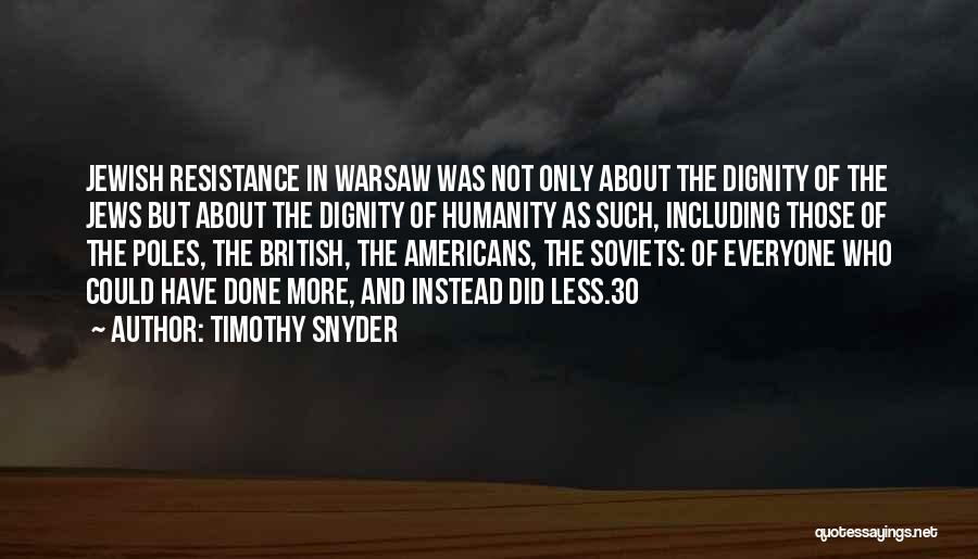 Warsaw Quotes By Timothy Snyder