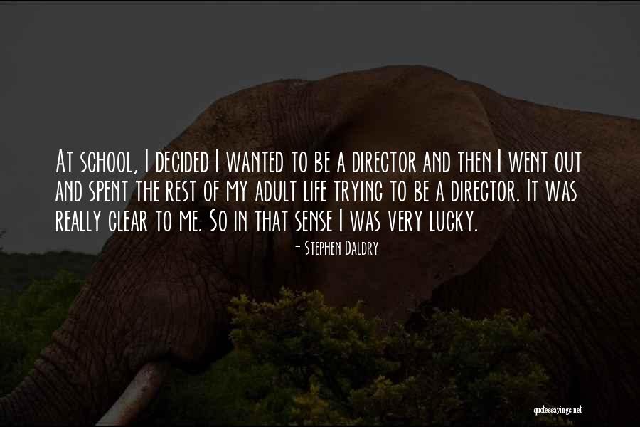 Warschach Quotes By Stephen Daldry Warschach Quotes By Stephen Daldry