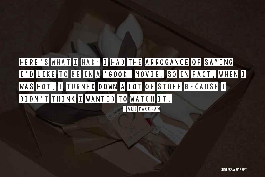 Warshay Capital Partners Quotes By Ali MacGraw Warshay Capital Partners Quotes By Ali MacGraw