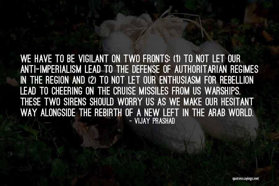 Warships Of The World Quotes By Vijay Prashad Warships Of The World Quotes By Vijay Prashad