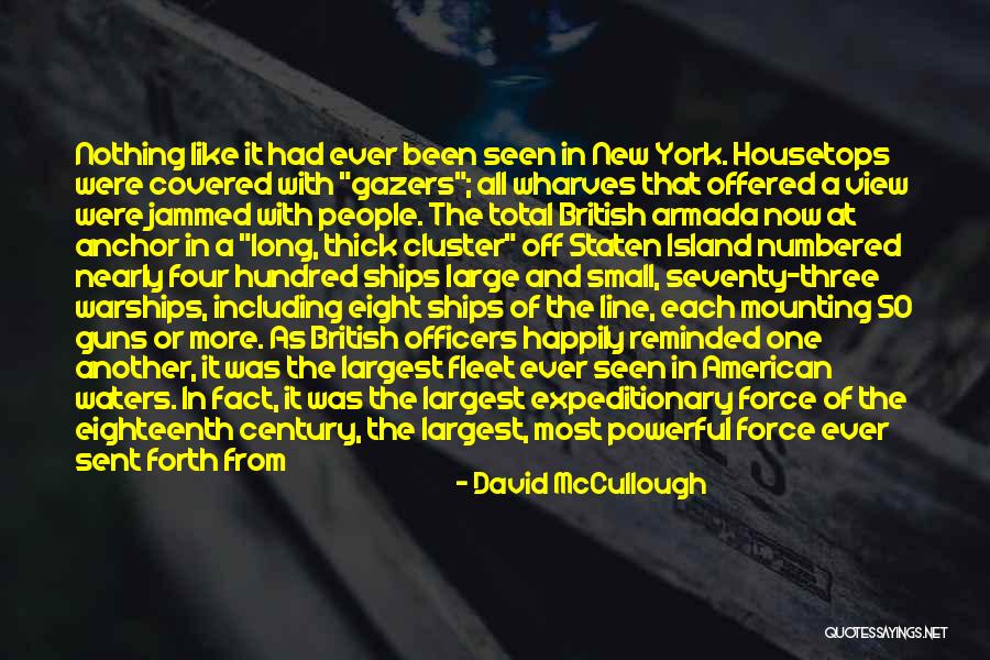 Warships Quotes By David McCullough