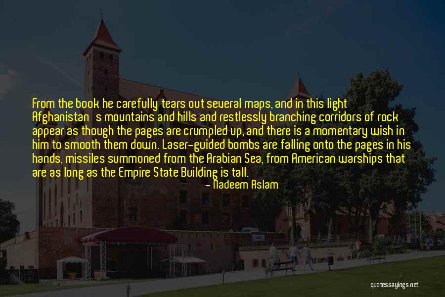 Warships Quotes By Nadeem Aslam Warships Quotes By Nadeem Aslam