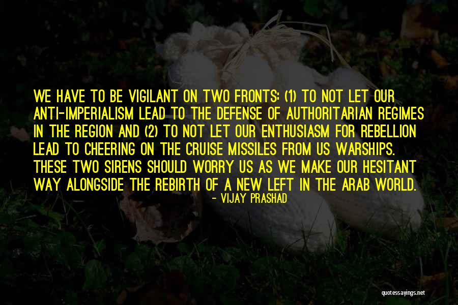 Warships Quotes By Vijay Prashad Warships Quotes By Vijay Prashad