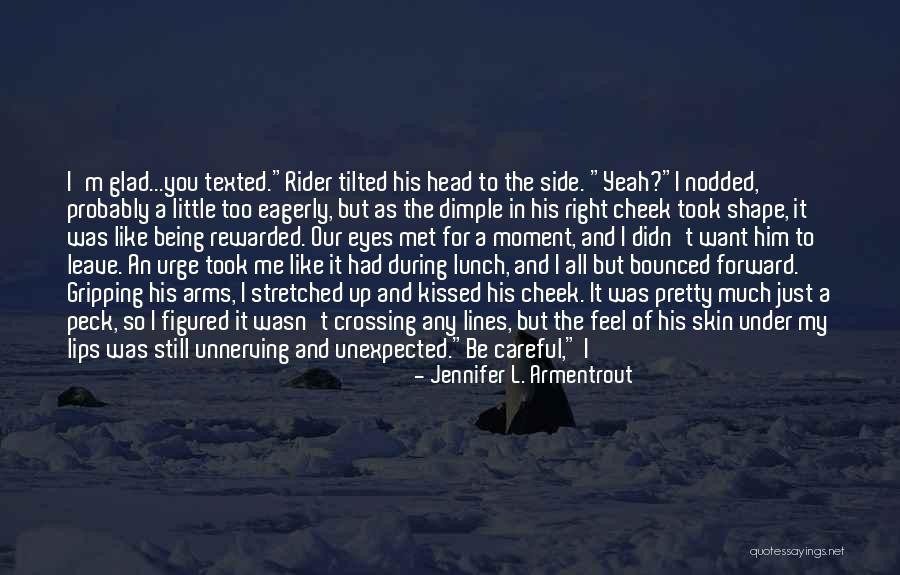 Warsinske Motors Quotes By Jennifer L. Armentrout Warsinske Motors Quotes By Jennifer L. Armentrout