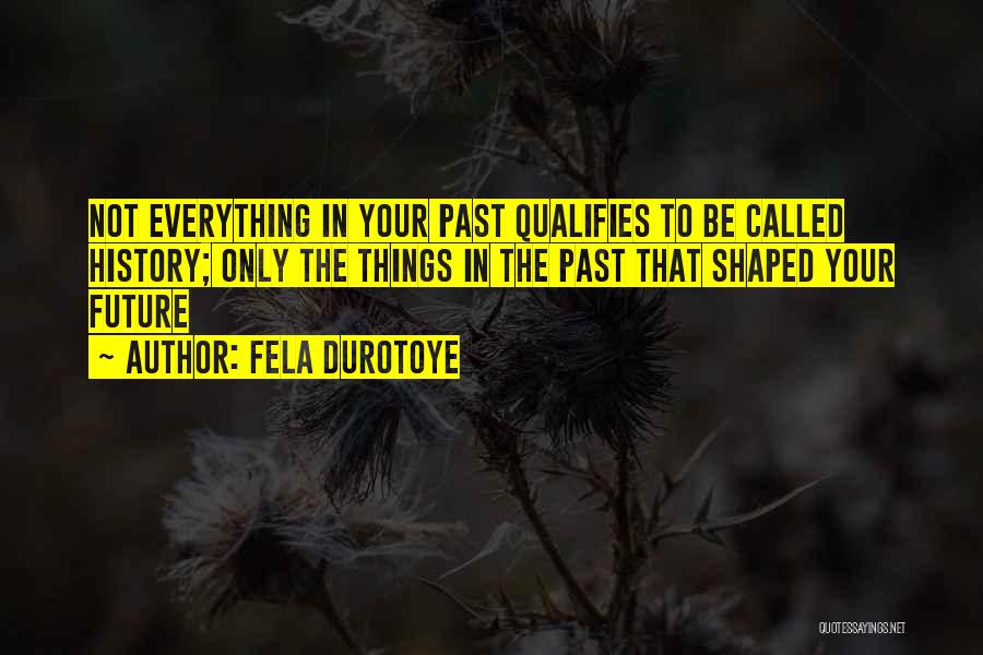 Warstwa Skorupy Quotes By Fela Durotoye