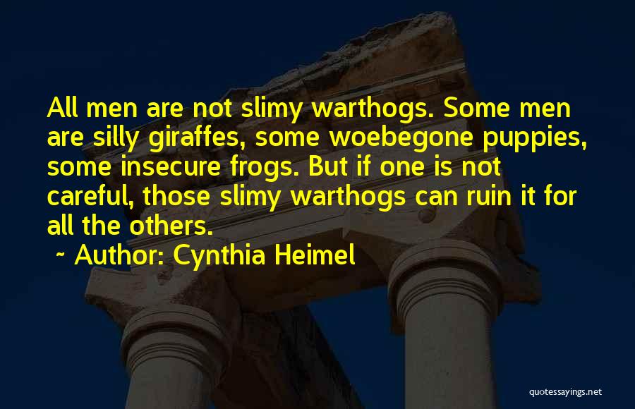 Warthogs Quotes By Cynthia Heimel