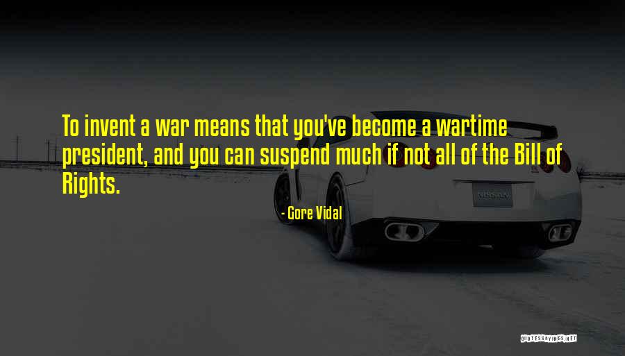 Wartime President Quotes By Gore Vidal Wartime President Quotes By Gore Vidal