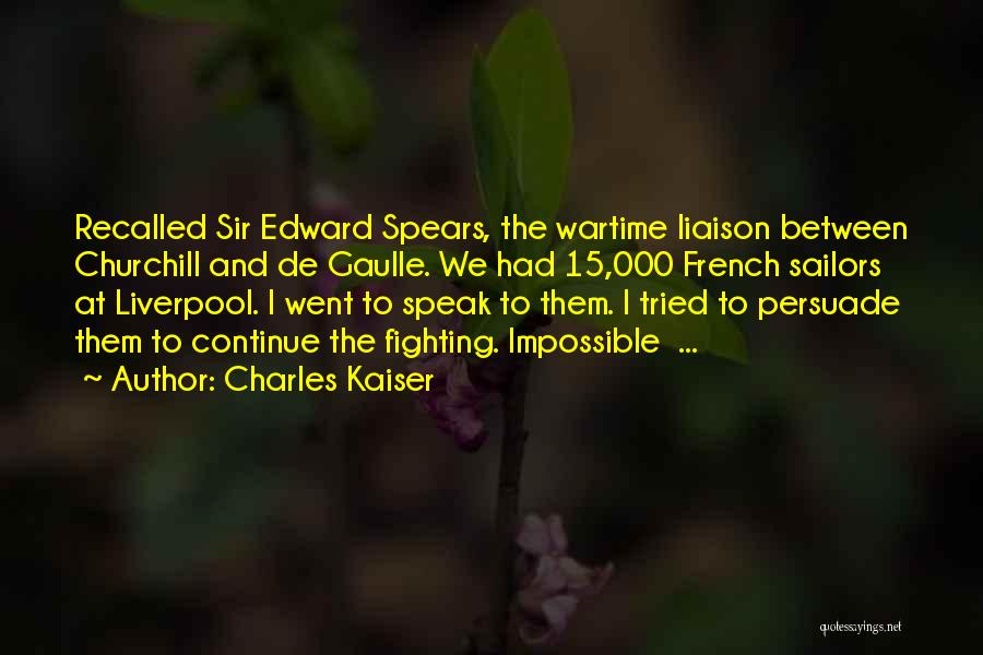 Wartime Quotes By Charles Kaiser