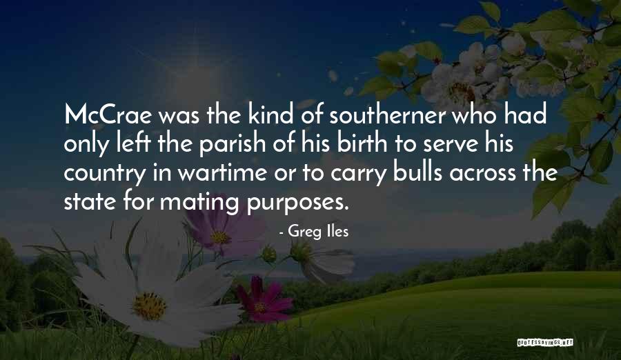 Wartime Quotes By Greg Iles Wartime Quotes By Greg Iles
