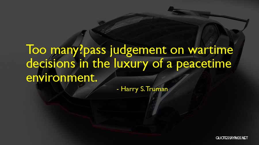 Wartime Quotes By Harry S. Truman Wartime Quotes By Harry S. Truman