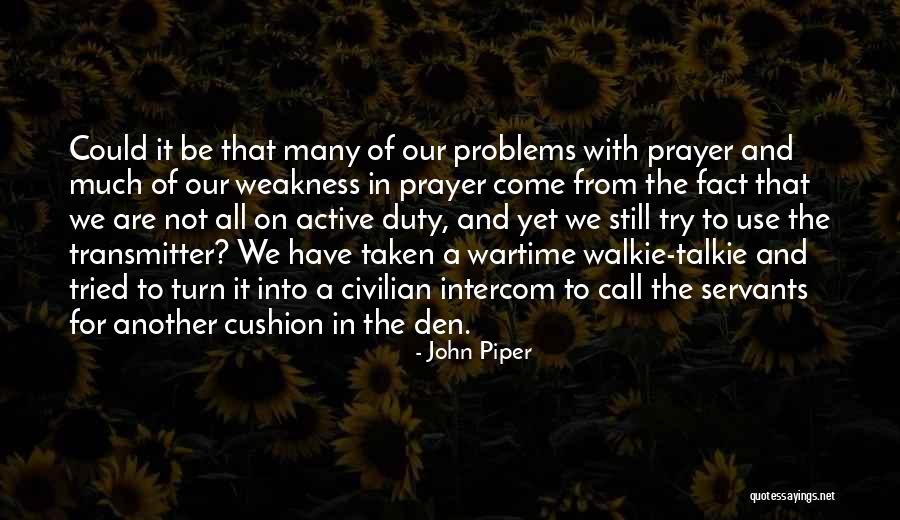 Wartime Quotes By John Piper Wartime Quotes By John Piper