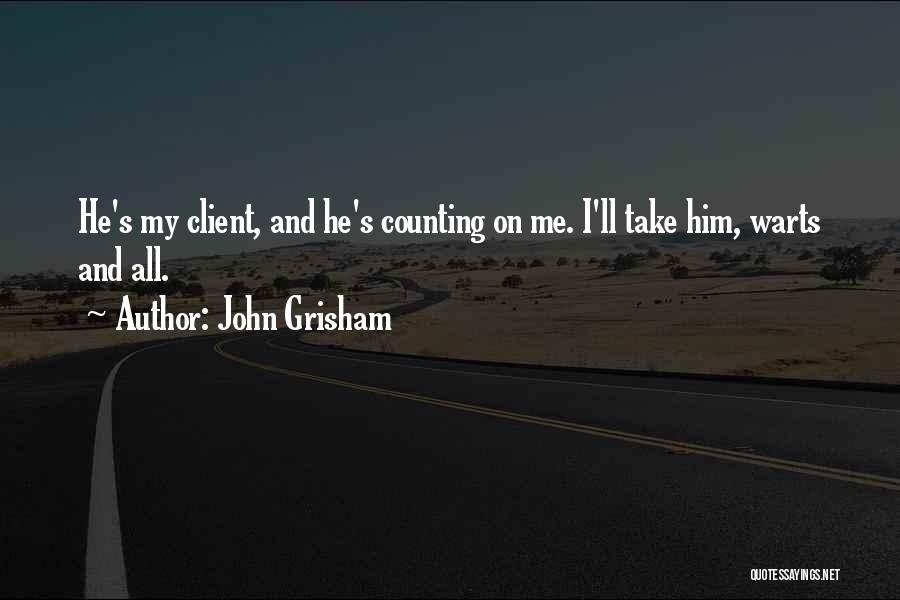 Warts And All Quotes By John Grisham