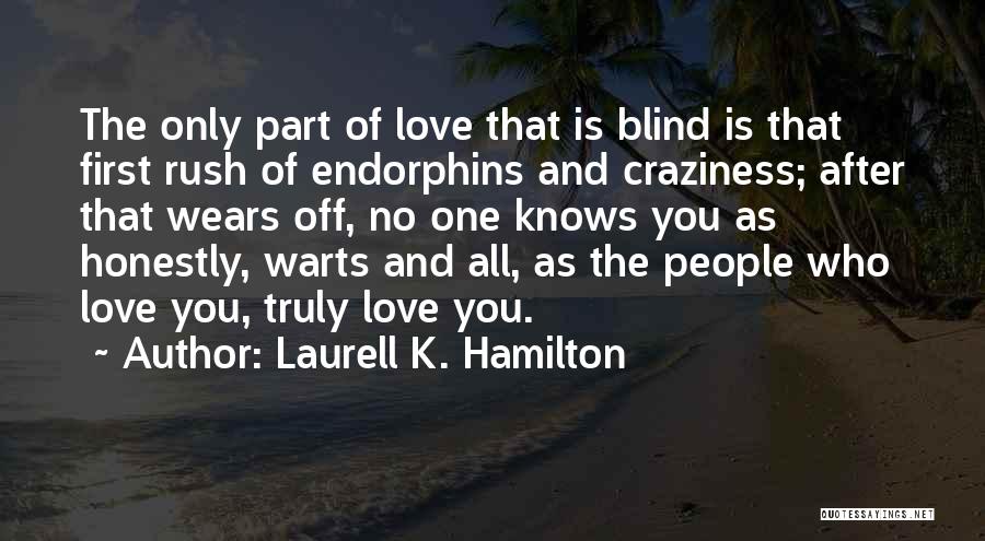 Warts And All Quotes By Laurell K. Hamilton