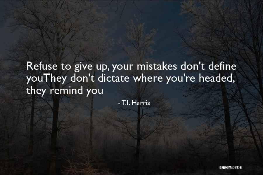 Warunek Sine Quotes By T.I. Harris Warunek Sine Quotes By T.I. Harris