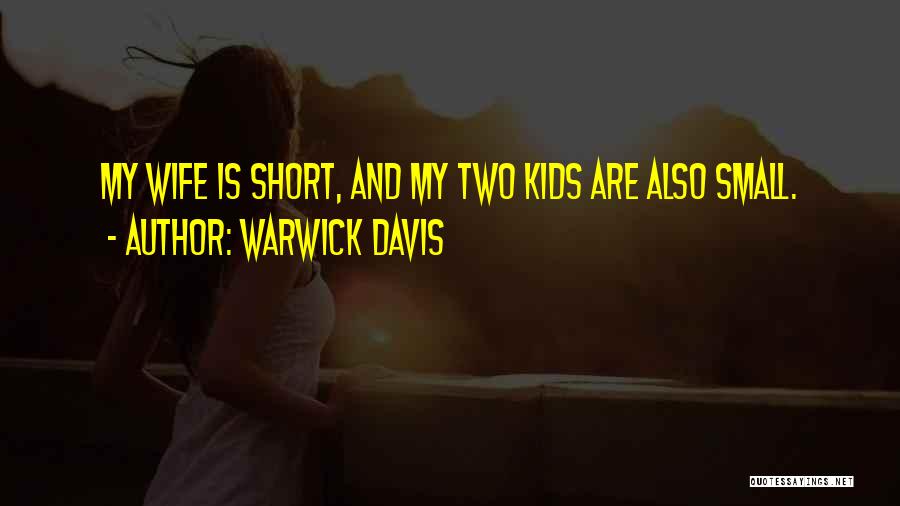 Warwick Davis Quotes 588560
