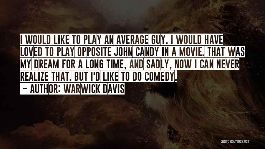 Warwick Davis Quotes 745915