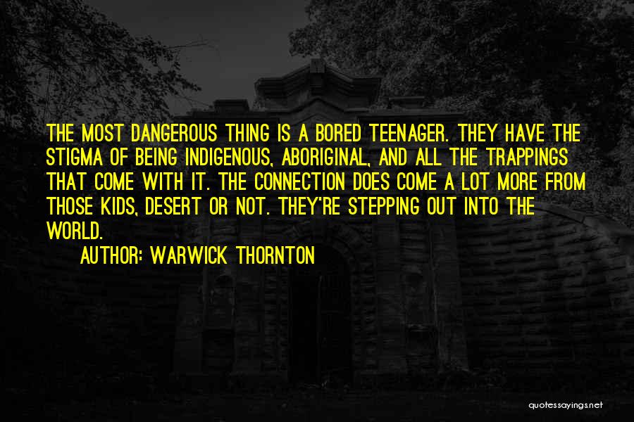 Warwick Thornton Quotes 963525