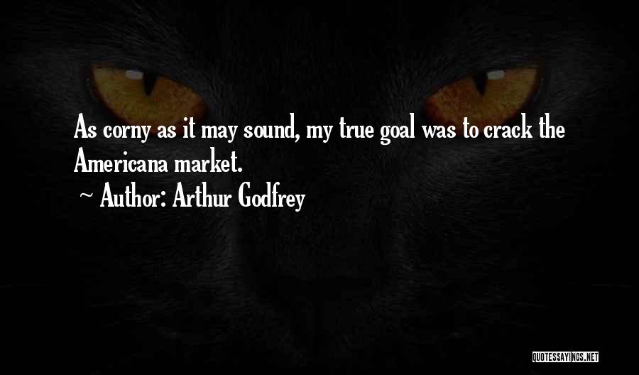 Warwick Trent Quotes By Arthur Godfrey