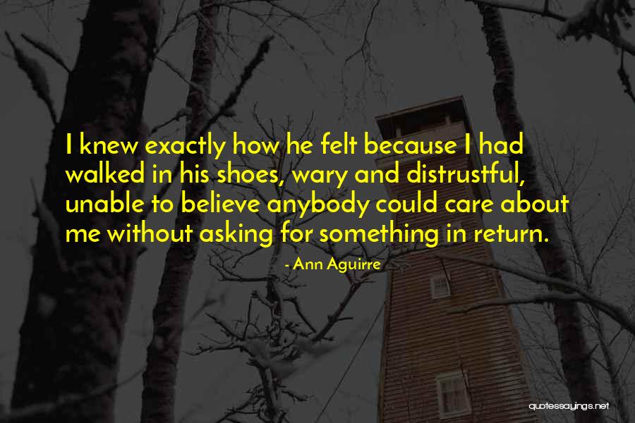 Wary Of Trust Quotes By Ann Aguirre Wary Of Trust Quotes By Ann Aguirre