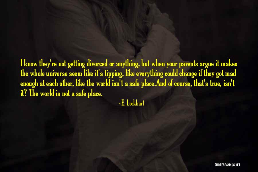 Was Getting Divorced Quotes By E. Lockhart Was Getting Divorced Quotes By E. Lockhart