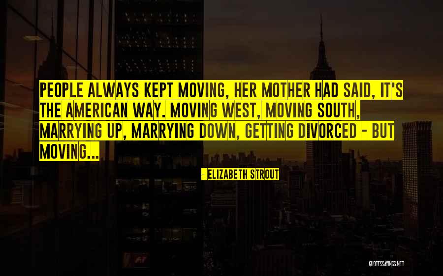 Was Getting Divorced Quotes By Elizabeth Strout Was Getting Divorced Quotes By Elizabeth Strout