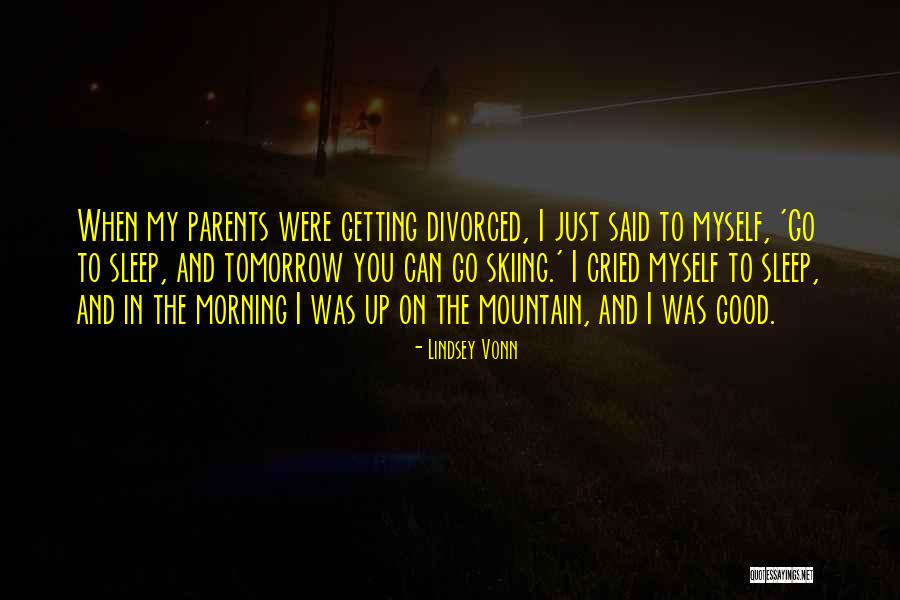 Was Getting Divorced Quotes By Lindsey Vonn Was Getting Divorced Quotes By Lindsey Vonn
