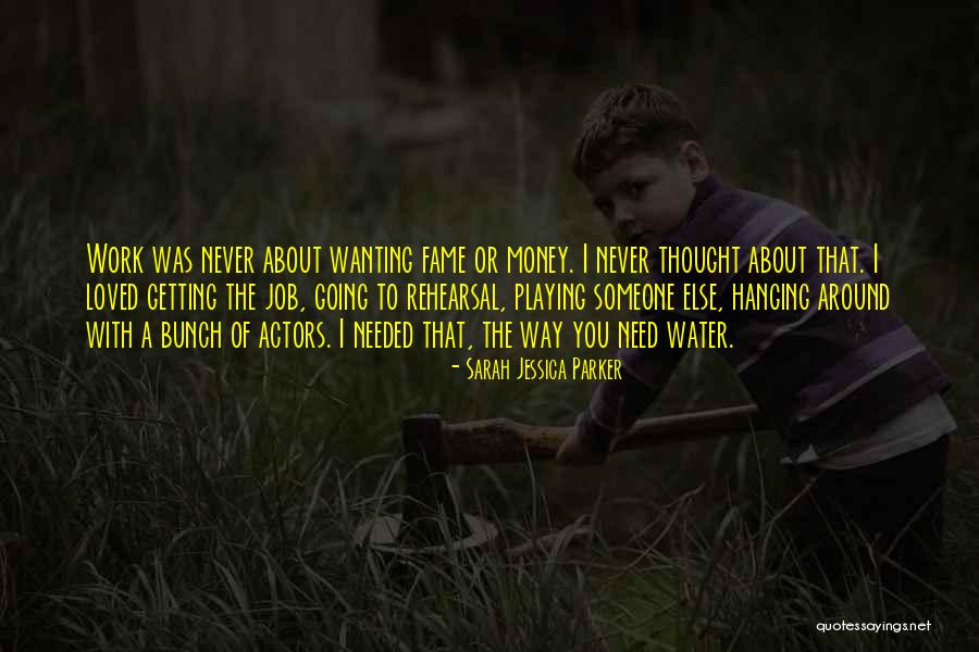 Was Getting Water Quotes By Sarah Jessica Parker Was Getting Water Quotes By Sarah Jessica Parker