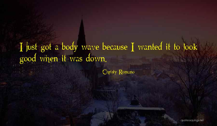Was Good Quotes By Christy Romano Was Good Quotes By Christy Romano
