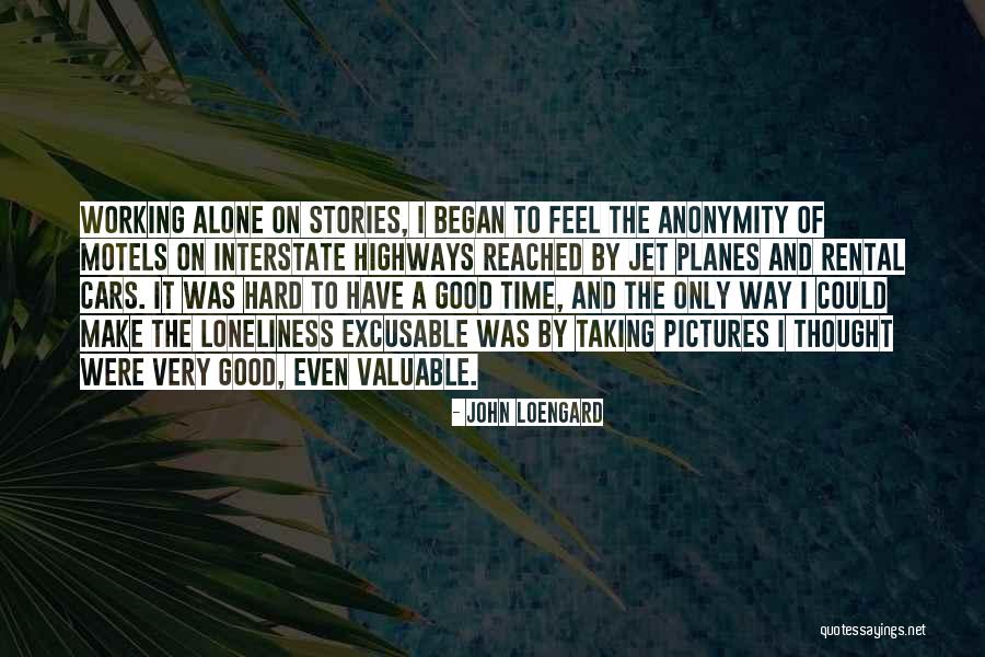Was Good Quotes By John Loengard Was Good Quotes By John Loengard