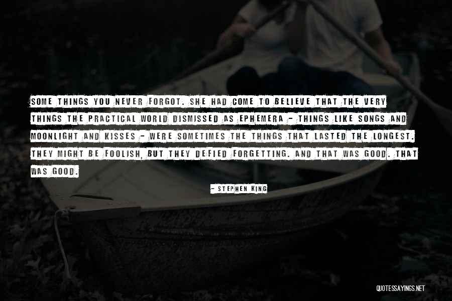Was Good While It Lasted Quotes By Stephen King Was Good While It Lasted Quotes By Stephen King