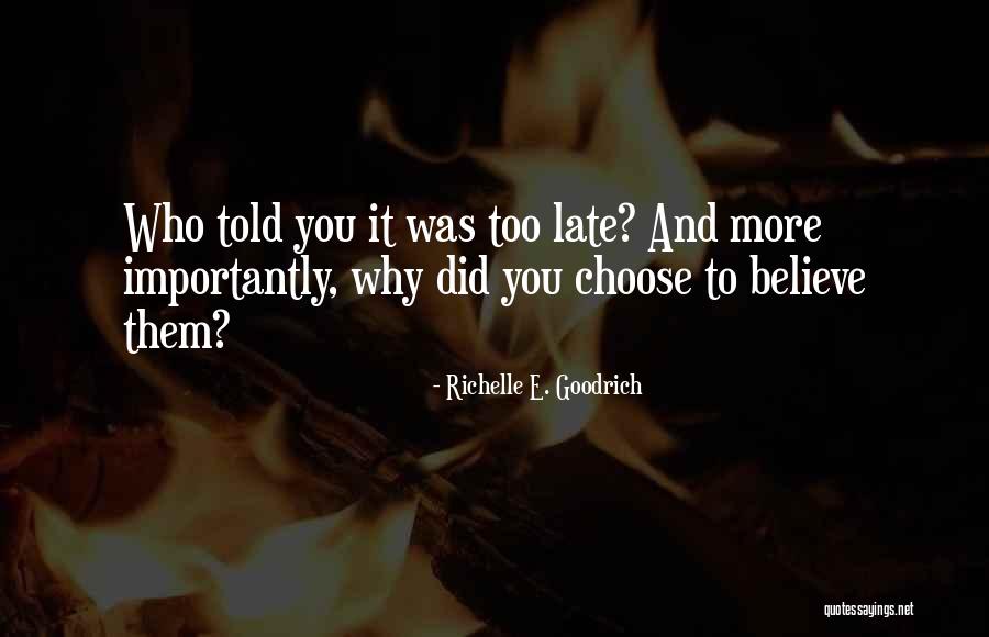 Was Never Quotes By Richelle E. Goodrich Was Never Quotes By Richelle E. Goodrich