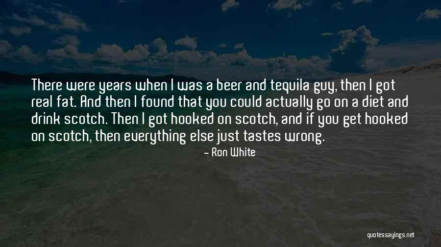 Was Real Beer Quotes By Ron White Was Real Beer Quotes By Ron White